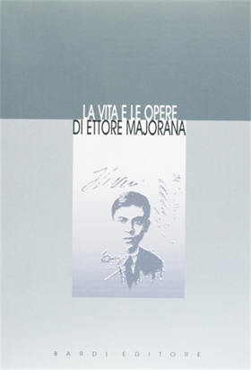 9788888620275-La vita e le opere di Ettore Majorana.
